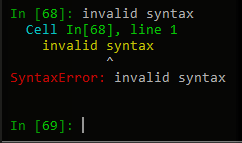 the image is a screenshot from an interactive Python console. it reads: In [59]: invalid syntax      Cell In[59], line 1     invalid syntax             ^ SyntaxError: invalid syntax